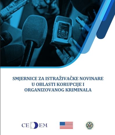 Objavljena publikacija “Smjernice za istraživačke novinare u oblasti korupcije i organizovnog kriminala”