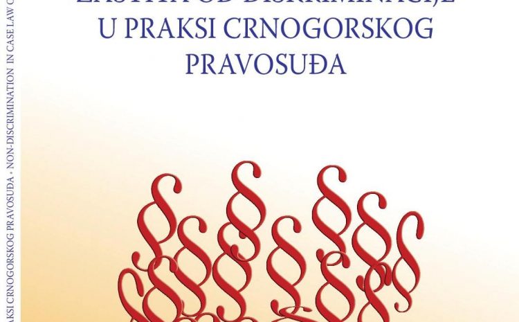 CEDEM objavio publikaciju: Zaštita od diskriminacije u praksi crnogorskog pravosuđa