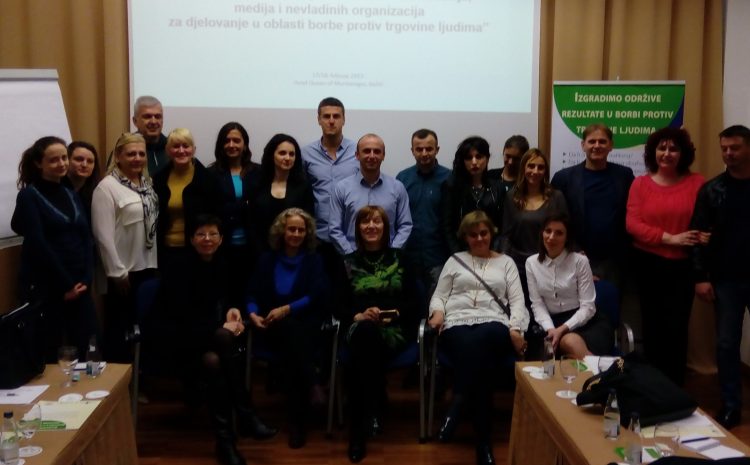 Radionica: „Jačanje kapaciteta predstavnika/ca institucija, medija i nevladinih organizacija za djelovanje u oblasti borbe protiv trgovine ljudima”