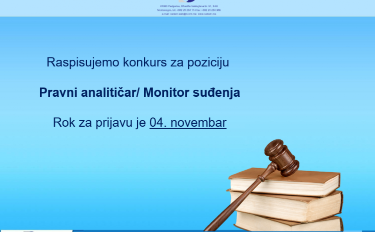 Otvoren konkurs za poziciju Pravni analitičar/Monitor suđenja