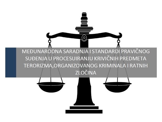 Predlog praktične politike o procesuiranju krivičnih predmeta terorizma, organizovanog kriminala i ratnih zločina